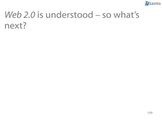 Web 2.0  is understood – so what’s next? 