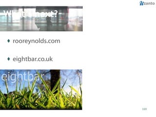 What’s next? rooreynolds.com eightbar.co.uk 