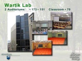 Wartik Lab 2 Auditoriums:  • 173 • 151   Classroom • 70 