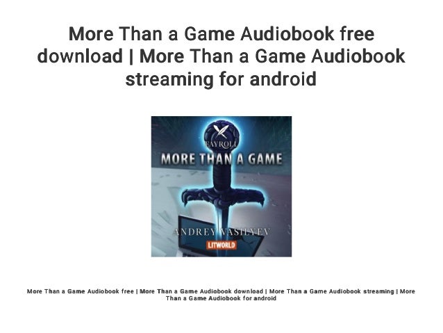 More Than A Game Audiobook Free Download More Than A Game Audiobook More Than A Game Audiobook Free Download More Than A Game Audiobook