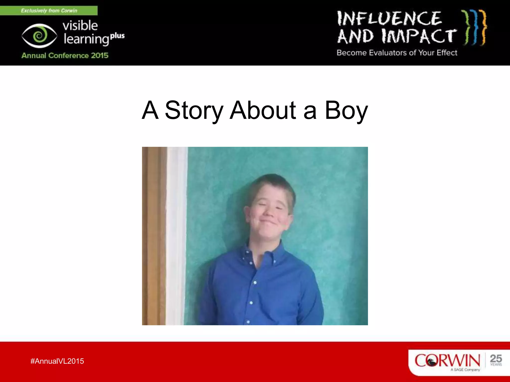 A Story About a Boy
#AnnualVL2015
 