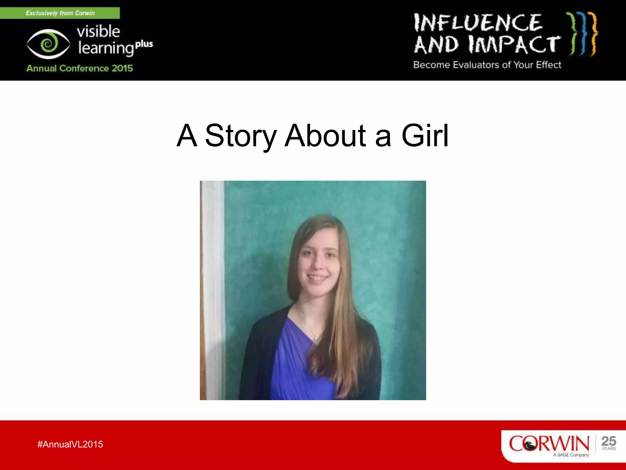 A Story About a Girl
#AnnualVL2015
 