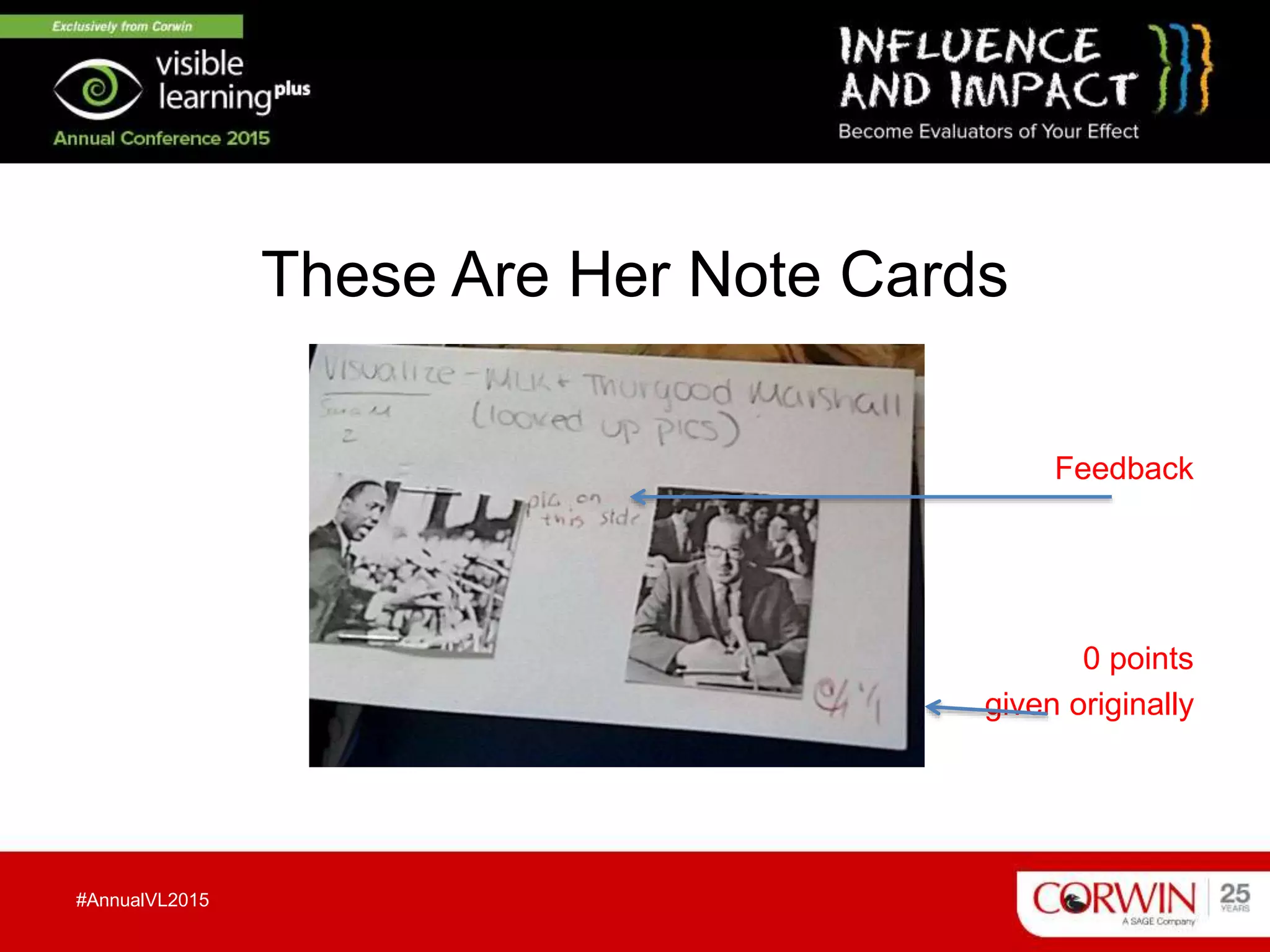 These Are Her Note Cards
Feedback
0 points
given originally
#AnnualVL2015
 