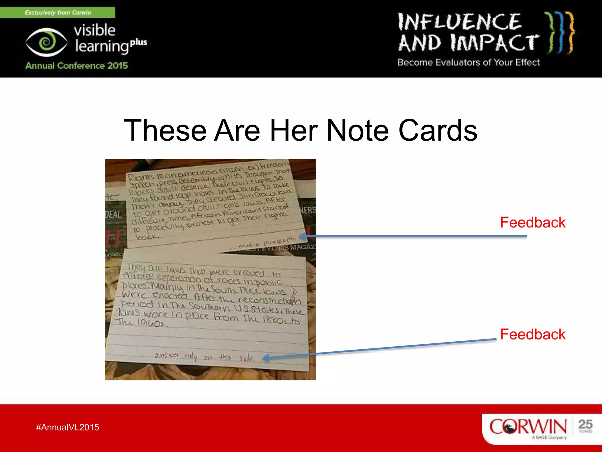 These Are Her Note Cards
Feedback
Feedback
#AnnualVL2015
 