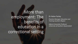 Dr Helen Farley
Practice Manager Education and
Training Southern Region
Adjunct Associate Professor
University of Southern Queensland
 