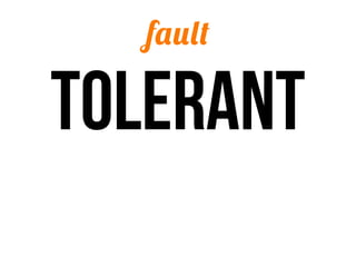 fault

tolerant
 