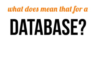what does mean that for a


Database?
 