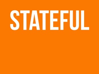 stateful
 