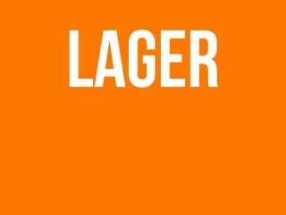 lager
 