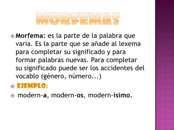 Morfemas y lexemas Morfemas y lexemas