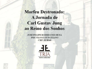 Morfeu Destronado: A Jornada de Carl Gustav Jung ao Reino dos Sonhos