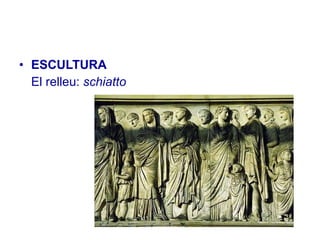 ESCULTURA  El relleu:  schiatto 