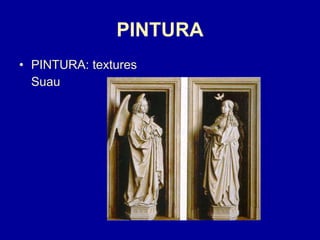 PINTURA PINTURA: textures Suau 