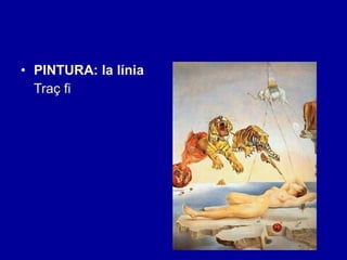 PINTURA: la línia Traç fi 