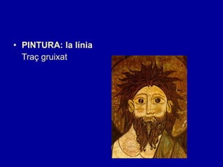 PINTURA: la línia Traç gruixat 