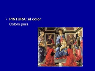 PINTURA: el color Colors purs 