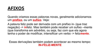 MORFOLOGIA - afixos, sufixo, prefixos, pt | PPTX