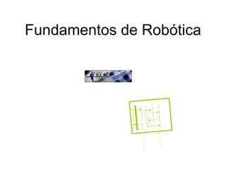 Fundamentos de Robótica 