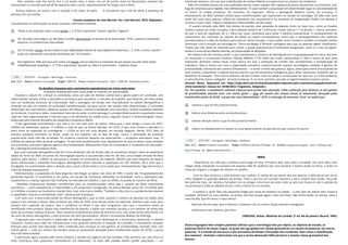 Pelo caminho tudo lhe sorria. Era o sol muito claro, e doce, um sol de junho; eram as fisionomias risonhas dos
transeuntes; e o mundo que até ali lhe aparecia mau e turvo, repentinamente lhe surgia claro e doce.
Entrou, esperou um pouco, com o coração a lhe saltar do peito. O consulente saiu e ele foi afinal à presença da
pitonisa. Era sua mulher.
(Contos completos de Lima Barreto. Por: Lima Barreto. 2010. Adaptado.)
Considerando as informações do texto, assinale a afirmativa indevida.
A “Preso à sua vergonha como a uma calceta, [...]” (2º§) A expressão “calceta” significa “algema”.
B
Em “Acordou mais alegre e se não falou à mulher alegremente era porque ela já havia saído.” (3º§), a palavra sublinhada
exprime circunstância de intensidade.
C
Em “A certeza, porém, de que todas as suas infelicidades vinham de uma influência misteriosa, [...]” (3º§), o termo “porém”
pode ser substituído sem perda semântica por “no entanto”.
D
No fragmento “Não quis procurar outra; era aquela, pois já adquirira a convicção de que aquela sua vida vinha sendo
trabalhada pela mandinga [...]” (7º§), a expressão “aquela” se refere à cartomante – madame Dadá.
Ano: 2023 Banca: Instituto Consulplan Órgão: CORE-PB
Os desafios impostos pelo crescimento populacional em ritmo mais lento
A situação revelada pelo novo Censo pode se converter em oportunidade.
Durante o século XX, o Brasil se consolidou como um país de famílias numerosas e gente jovem em profusão, com
maternidades sempre cheias e abundância de braços para abastecer o mercado de trabalho, que floresceu de mãos dadas
com um acelerado processo de urbanização. Mas a passagem do tempo vem chacoalhando os pilares demográficos e
trazendo ao país um cenário de profundas transformações, tal qual ocorre nas nações mais desenvolvidas. A constante
diminuição dos nascimentos, aliada ao avanço dos idosos, confere à sociedade uma nova face e planta complexos desafios
no horizonte. O primeiro deles, impensável meio século atrás, é como perseguir a prosperidade quando a população cresce
cada vez mais vagarosamente e caminha para o encolhimento no médio prazo, segundo mostra o recém-divulgado Censo,
elaborado pelo Instituto Brasileiro de Geografia e Estatística (IBGE).
O tão aguardado levantamento, que veio à luz com dois anos de atraso, indica que o país atingiu a marca de 203,1
milhões de habitantes, apenas 12 milhões a mais do que na última aferição, em 2010. O que mais chama a atenção é o
lento ritmo de expansão do contingente — 0,52% ao ano em uma década, um recorde negativo. Desde 1872, data da
pioneira pesquisa censitária no Brasil, ainda na era imperial, até os dias de hoje, nunca a velocidade de aumento
populacional havia sido tão arrastada. Os números causaram espanto aos especialistas — projeções estimavam mais 10
milhões de pessoas além da atual contagem. “O país está envelhecendo mais rapidamente do que se sabia e, para embalar
sua economia, precisará registrar ganhos de produtividade, destravando freios ao crescimento e investindo em educação”,
diz o demógrafo José Eustáquio Alves.
Que uma transição demográfica está em curso acelerado não há dúvida. Mas os estudiosos lançam sobre as estatísticas
saídas do forno do IBGE um ponto de interrogação quanto a sua precisão. Essa foi, de fato, uma rodada cercada de fatos
atípicos, pelo menos 1 milhão se recusaram a receber os funcionários do instituto. Mesmo que esse conjunto de fatores
tenha influenciado o resultado final (alguns demógrafos sérios calculam a população em 207 milhões, 2% a mais que o
divulgado), há unanimidade sobre a direção para a qual o Brasil anda: é uma nação que, inevitavelmente, logo percorrerá a
trilha da redução populacional.
Historicamente, a população só fazia engordar até chegar ao ápice, nos anos de 1950. A partir daí, foi gradativamente
perdendo impulso. O movimento é, em parte, um retrato de mudanças relevantes na sociedade, como o adiamento dos
casamentos e o maciço ingresso das mulheres no mercado de trabalho, o que se refletiu na queda do número de filhos.
Questões conjunturais também contribuíram para as transformações, entre elas o quadro de baixo crescimento
econômico — outro desestímulo à maternidade e um empurrão à emigração. Na última década, pulou de 1,9 milhão para
4,2 milhões o número de brasileiros vivendo fora, mais uma marca inédita. “Também o zika vírus e a pandemia derrubaram
a natalidade e fizeram a mortalidade subir”, observa José Eustáquio.
Com tudo isso, a bem-vinda janela do bônus demográfico, que se abre quando o número de pessoas em idade ativa
supera o de crianças e idosos, deve se fechar por volta de 2035, uma década antes do esperado. Nenhum país conta para
sempre com superavit de jovens, mas o problema no Brasil é que eles minguaram sem que a economia tenha se
beneficiado como poderia. Nação mais envelhecida do planeta, o Japão, por exemplo, escalou a um patamar de renda alto
antes de acumular cabeças brancas. “Aqui, estamos envelhecendo antes de ficarmos ricos, mas ainda temos pela frente uns
dez anos de bônus demográfico, e eles precisam ser bem aproveitados”, afirma o economista Maílson da Nóbrega.
A equação para isso envolve a superação de velhos gargalos, como desemperrar a burocracia, desenrolar o sistema
tributário, investir para valer em infraestrutura e dar graúdos estímulos à inovação. Em paralelo, é mandatório canalizar
esforços para prover boa educação, trilha conhecida para alcançar os tais ganhos de produtividade, fazendo mais com
menos gente — esse um mantra dos tempos atuais já vastamente abraçado pelos envelhecidos países da OCDE, o grupo
dos mais desenvolvidos.
O panorama agora traçado pelo Censo enfatiza o sentido de urgência de tais medidas. Pela primeira vez, oito entre os
vinte municípios mais populosos retrocederam em habitantes. Ao todo, 864 cidades devem perder população — um
110 Q2252541 >
Português Morfologia - Pronomes
Prova: Instituto Consulplan - 2023 - CORE-PB - Assistente Jurídico
tremendo vespeiro, uma vez que a distribuição de verbas federais é proporcional ao número de residentes.
Além do envelhecimento de suas pirâmides etárias, essas cidades vêm registrando pouco dinamismo na economia, com
fuga de empresas para regiões mais efervescentes. “O que mantém a população em determinado lugar é a possibilidade de
se inserir na cadeia produtiva. Do contrário, há migração”, afirma o demógrafo Roberto Carmo, da Unicamp. O
levantamento do IBGE também sinaliza para transformações que repercutem no campo da sociologia: há 34% mais lares
onde vive uma única pessoa, reflexo do adiamento nos casamentos e do aumento da longevidade “Preferi me dedicar à
carreira a casar cedo”, relata a cabeleireira Paloma Malta, de São Paulo.
O quadro pintado pelo IBGE não destoa da parcela mais abastada do planeta. Entre os mais ricos, como os Estados
Unidos e países da União Europeia, a fecundidade média é de 1,6 filho por mulher (versus 1,7 no Brasil) — menor, portanto,
do que a taxa de reposição, de 2,1 filhos por casal, necessária para evitar o declínio populacional. O escasseamento de
nascimentos em contraste ao volume de idosos já trazem consequências, entre elas o estrangulamento dos sistemas
previdenciários e a falta de cérebros para exercer certas funções, o que nações como Canadá e também os Estados Unidos
amenizam com a atração de estrangeiros. Outra estratégia é fornecer vantagens para que as pessoas sigam trabalhando.
“Países que não estão se mexendo para conter a queda populacional já enfrentam estagnação, como é o caso do Japão”,
lembra a economista Melissa Kearney, da Universidade de Maryland.
Em tempos não tão remotos assim, o que assombrava o universo da demografia era a superpopulação da Terra, que teve
no reverendo e economista britânico Thomas Malthus (1776-1834) seu maior catastrofista. É dele a teoria de que seria
impossível alimentar tantas bocas numa época em que a produção de comida não acompanhava a multiplicação de
indivíduos. Mas aí entrou em cena a capacidade inovadora, proporcionando avanços tecnológicos notáveis e ganhos de
produtividade, sobretudo dos celeiros alimentares — e assim a fome não grassou. Agora, debruçada sobre uma questão de
sinal inverso, novamente a espécie precisa exercer sua extraordinária inteligência para saltar obstáculos, podendo até se
beneficiar da situação. “Com menos pessoas, dá para investir mais na saúde e na educação de cada um, e o meio ambiente
é naturalmente menos castigado”, diz José Eustáquio. É um bom caminho, que põe a engenhosidade humana à prova.
(Ernesto Neves. Disponível em: https://veja.abril.com.br/brasil/osdesafios-impostos-pelo-crescimento-populacional-em-
ritmo-maislento/. Acesso em: 03/06/2023. Fragmento. Adaptado.)
Em “Em paralelo, é mandatório canalizar esforços para prover boa educação, trilha conhecida para alcançar os tais ganhos
de produtividade, fazendo mais com menos gente — esse um mantra dos tempos atuais já vastamente abraçado pelos
envelhecidos países da OCDE, o grupo dos mais desenvolvidos.” (6º§), o emprego do pronome “esse” se explica por
A retomar o que foi dito anteriormente.
B indicar uma distância entre os interlocutores.
C chamar atenção sobre o que foi dito posteriormente.
D indicar um afastamento no tempo ou uma época anterior ao período em que o texto foi escrito.
Ano: 2023 Banca: Instituto Consulplan Órgão: Prefeitura de Nova Friburgo - RJ
Apelo
Amanhã faz um mês que a Senhora está longe de casa. Primeiros dias, para dizer a verdade, não senti falta, bom
chegar tarde, esquecido na conversa de esquina. Não foi ausência por uma semana: o batom ainda no lenço, o prato na
mesa por engano, a imagem de relance no espelho.
Com os dias, Senhora, o leite primeira vez coalhou. A notícia de sua perda veio aos poucos: a pilha de jornais ali no
chão, ninguém os guardou debaixo da escada. Toda a casa era um corredor deserto, e até o canário ficou mudo. Para não
dar parte de fraco, ah, Senhora, fui beber com os amigos. Uma hora da noite e eles se iam e eu ficava só, sem o perdão de
sua presença a todas as aflições do dia, como a última luz na varanda.
E comecei a sentir falta das pequenas brigas por causa do tempero na salada − o meu jeito de querer bem. Acaso é
saudade, Senhora? Às suas violetas, na janela, não lhes poupei água e elas murcham. Não tenho botão na camisa, calço a
meia furada. Que fim levou o saca-rolhas?
Nenhum de nós sabe, sem a Senhora, conversar com os outros: bocas raivosas mastigando.
Venha para casa, Senhora, por favor.
(TREVISAN, Dalton. Mistérios de Curitiba. 5ª ed. Rio de Janeiro: Record, 1996.)
Numa linguagem bem simples podemos afirmar que a morfologia tem por objeto, ou objetivo de estudo, as
palavras dentro da nossa Língua, as quais são agrupadas em classes gramaticais ou classes de palavras. Em outras
palavras, “é o estudo da estrutura e dos processos de flexão e formação dos vocábulos, bem como a classificação
dos mesmos”. Assinale a alternativa em que o termo destacado NÃO pertence à mesma classe gramatical dos
demais.
111 Q2321935 >
Português Morfologia , Advérbios
Provas: Instituto Consulplan - 2023 - Prefeitura de
Nova Friburgo - RJ - Agente Administrativo ...
 