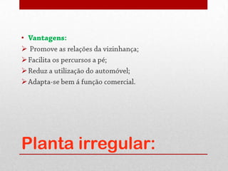 •








Planta irregular:
 