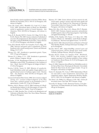 Variabilidade genética para caracteres morfométricos de
                                      matrizes de castanha-do-brasil da Amazônia Mato-grossense




    fruits of umbu–cajazeira populations in the State of Bahia. Revista       Martinez, D.T. 2006. Genetic Selection of Acacia mearnsii de wild.
    Brasileira de Fruticultura, 30 (1): 140-147 (in Portuguese, with             (acácia-negra), aiming to increase wood and tannin quality and
    abstract in English).                                                        production, in Rio Grande do Sul. Dissertação de Mestrado,
Costa, J.R.; Castro, A.B.C.; Wandelli, E.V.; Coral, S.C.T.; Souza,               Universidade Federal do Paraná, Curitiba. 2006. 90 pp (in
   S.A.G. 2009. Silvicultural aspects of Brazil nut (Bertholletia                Portuguese, with abstract in English).
   excelsa) in agroforestry systems in Central Amazonia. Acta                 Missio, R.F.; Silva, A.M.; Dias, L.A.S.; Moraes, M.L.T.; Resende,
   Amazonica, 39(4): 843-850 (in Portuguese, with abstract in                    M.D.V. 2005. Estimates of genetic parameters and prediction
   English).                                                                     of additive genetic values in Pinus kesya progenies. Crop breeding
Costa, R. B.; Resende, M.D.V.; Contini, A.Z.; Rego, F.L.H.; Roa,                 and applied biotechnology, 5: 394-401.
   R.A.R.; Martins, W.J. 2005. Genetic evaluation of individuals of           O’Malley, D.M.; Buckley, D.P.; Prance, G.T.; Bawa, K.S. 1988.
   erva-mate (Ilex paraguariensis St. Hil.) progenies, in the Caarapó/           Genetics of Brazil nut (Bertholletia excelsa Humb. & Bonpl.:
   MS region, using the REMLBLUP procedure. Ciência Florestal,                   Lecythidaceae). Theoretical and Applied Genetics, 76: 929-932.
   15: 371-376 (in Portuguese, with abstract in English).                     Resende, M.D.V. 2002. Biometrical Genetics and Statistics in Perennial
Costa, R.B.; Resende, M.D.V. de; Gonçalves, P. de S.; Higa, A.R.                  Plant Breeding. Brasília, Embrapa Informação Tecnológica. 975
   2000. Selection and genetic gain in populations of Hevea                       pp (in Portuguese).
   brasiliensis with a mixed mating system. Genetics and Molecular            Resende, M.D.V. 2007. Selegen-Reml/Blup: statistical system and
   Biology, 23: 671-679.                                                         computerized genetic selection through linear mixed models.
Falconer, D.S. 1987. Introduction to quantitative genetics. Viçosa,              Colombo, Embrapa Florestas. 360 pp (in Portuguese).
    UFV. 279 pp (in Portuguese).                                              Resende, M.D.V.; Araujo, A.J.; Sampaio, P.T.B.; Wiecheteck,
Falconer, D. S.; Mckay, T. F. C. 1996. Introduction to quantitative              M.S.S. 1995. Accuracy, confidence ranges and variance of
    genetics. Malasya, Longman. 464 pp.                                          response associated to 22 selection methods in Pinus caribaea
Fernandes, E.T.M. Morphological Diversity and Production of                      var. hondurensis. Revista Floresta, 24: 35-45 (in Portuguese, with
    Bertholletia excelsa H.B.K. (Lecythidaceae) in the Southeast of              abstract in English).
    Acre – Brazil. Anais do VIII Congresso de Ecologia do Brasil, 1:          Souza, I.F. 2006. Production chain of Brazil-nut (Bertholletia excelsa) in
    27-28 (in Portuguese).                                                       the State of Mato Grosso. Dissertação de Mestrado, Universidade
Ferreira, L.M.M.; Tonini, H. 2009. Behavior of castanha-do-                      Federal de Mato Grosso do Sul, Campo Grande. 152 pp (in
    brasil (Bertholletia excelsa) and cupiúba (Goupia glabra) in an              Portuguese, with abstract in English).
    agrosilvicultural system in Confiança region, Cantá - Roraima             Tonini, H.; Kaminski, P.E.; Costa, P. 2008. Relationship of Brazil
    State. Acta Amazonica, 39(4): 835-842 (in Portuguese, with                   nut seed yield to crown morphometric characteristics and
    abstract in English).                                                        competition indexes. Pesquisa Agropecuária Brasileira, Brasília,
Governo do Estado de Mato Grosso. 2000. Socio-economic-ecological                43(11): 1509-1516 (in Portuguese, with abstract in English).
   Zoning: socio –economic-ecological diagnostic of the Mato                  Van Vleck, L.D.; Pollak, E.J.; Oltenacu, E.A.B. 1987. Genetics for
   Grosso State e technical assistance on the formulation of the 2º              the animal sciences. New York, W.H. Freeman, 391pp.
   approximation. Cuiabá, MT. 29 pp (in Portuguese).                          Vencovsky, R.; Barriga, P. 1992. Biometrical Genetics in the phyto -
Homma, A.K.O.; Menezes, A.J.E.A. 2008. Evaluation of a Brazil-                   improvement. Sociedade Brasileira de Genética, Ribeirão Preto,
  nut Beneficiation Industry, in the Microregion of Cametá, PA.                  496 pp (in Portuguese).
  Comunicado Técnico 213, Belém. 10 pp (in Portuguese).
Lorenzi, H. 2000. Brazilian Trees: A Guide to the Identification and          Recebido em 21/03/2010
    Cultivation of Brazilian Native Trees, Nova Odessa, Plantarum,            Aceito em 31/05/2010
    368 pp (in Portuguese).




	710	                                 VOL. 40(4) 2010: 705 - 710      CAMARGO et al.
 
