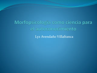Lyz Avendaño Villafranca 
 