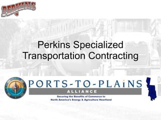Perkins Specialized Transportation Contracting 