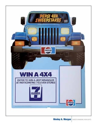 Wesley A. Morgan   CAREER BRANDING HIGHLIGHTS
 