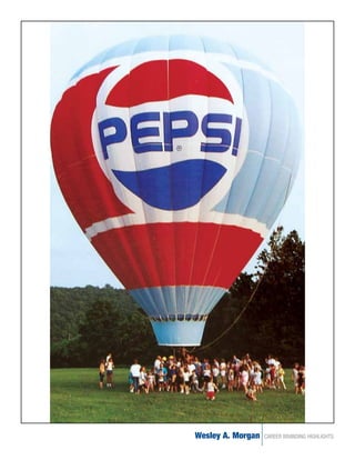 Wesley A. Morgan   CAREER BRANDING HIGHLIGHTS
 