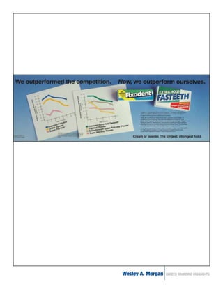 Wesley A. Morgan   CAREER BRANDING HIGHLIGHTS
 