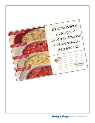 Wesley A. Morgan   CAREER BRANDING HIGHLIGHTS
 