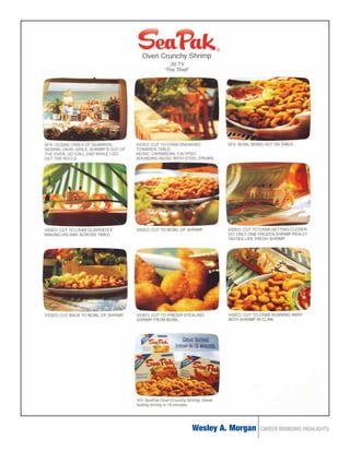 Wesley A. Morgan   CAREER BRANDING HIGHLIGHTS
 