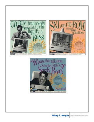 Wesley A. Morgan   CAREER BRANDING HIGHLIGHTS
 