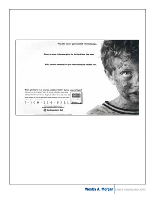 Wesley A. Morgan   CAREER BRANDING HIGHLIGHTS
 