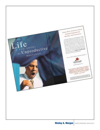 Wesley A. Morgan   CAREER BRANDING HIGHLIGHTS
 