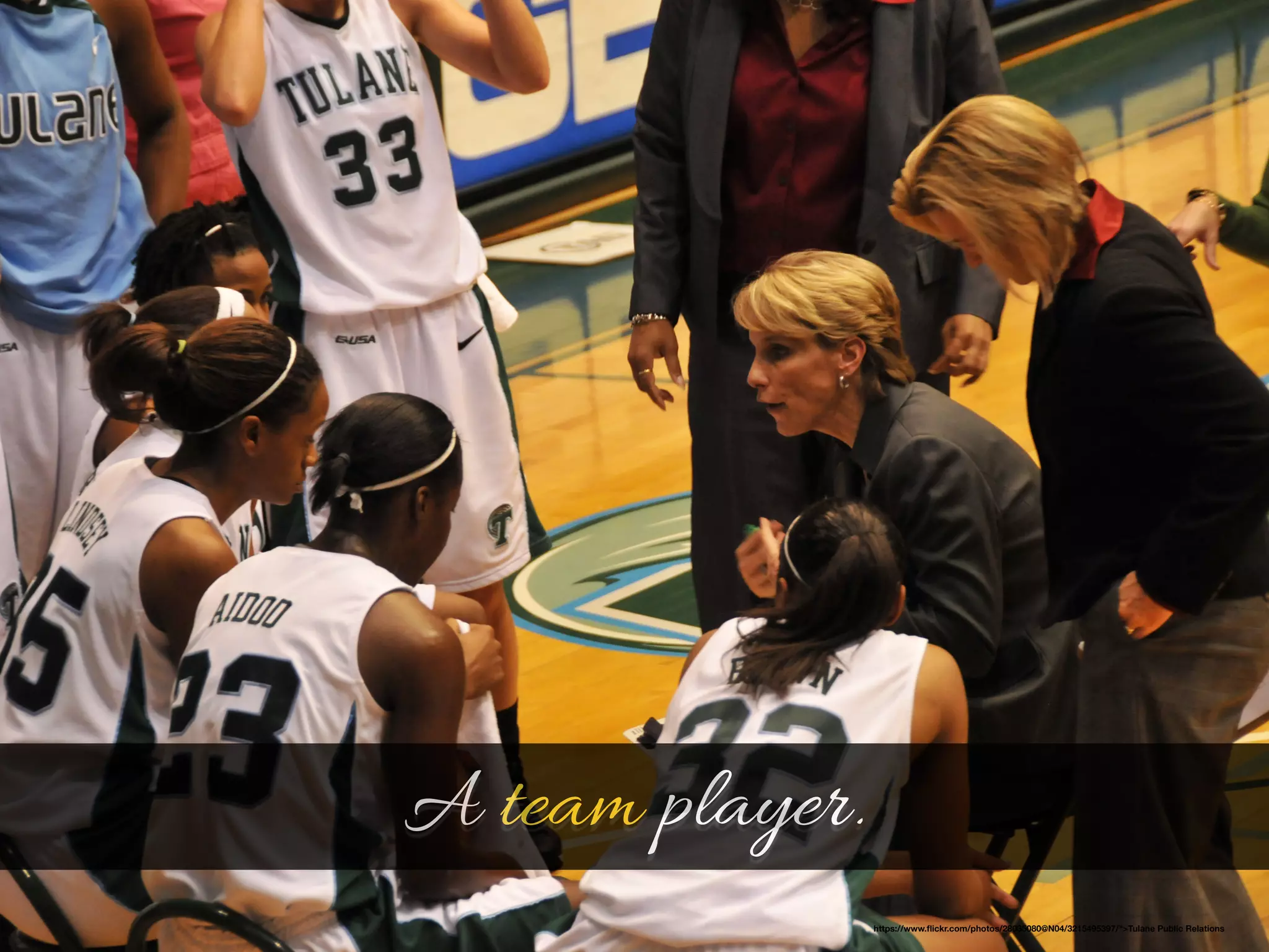 A team player. 
https://www.flickr.com/photos/28035080@N04/3215495397/">Tulane Public Relations 
 