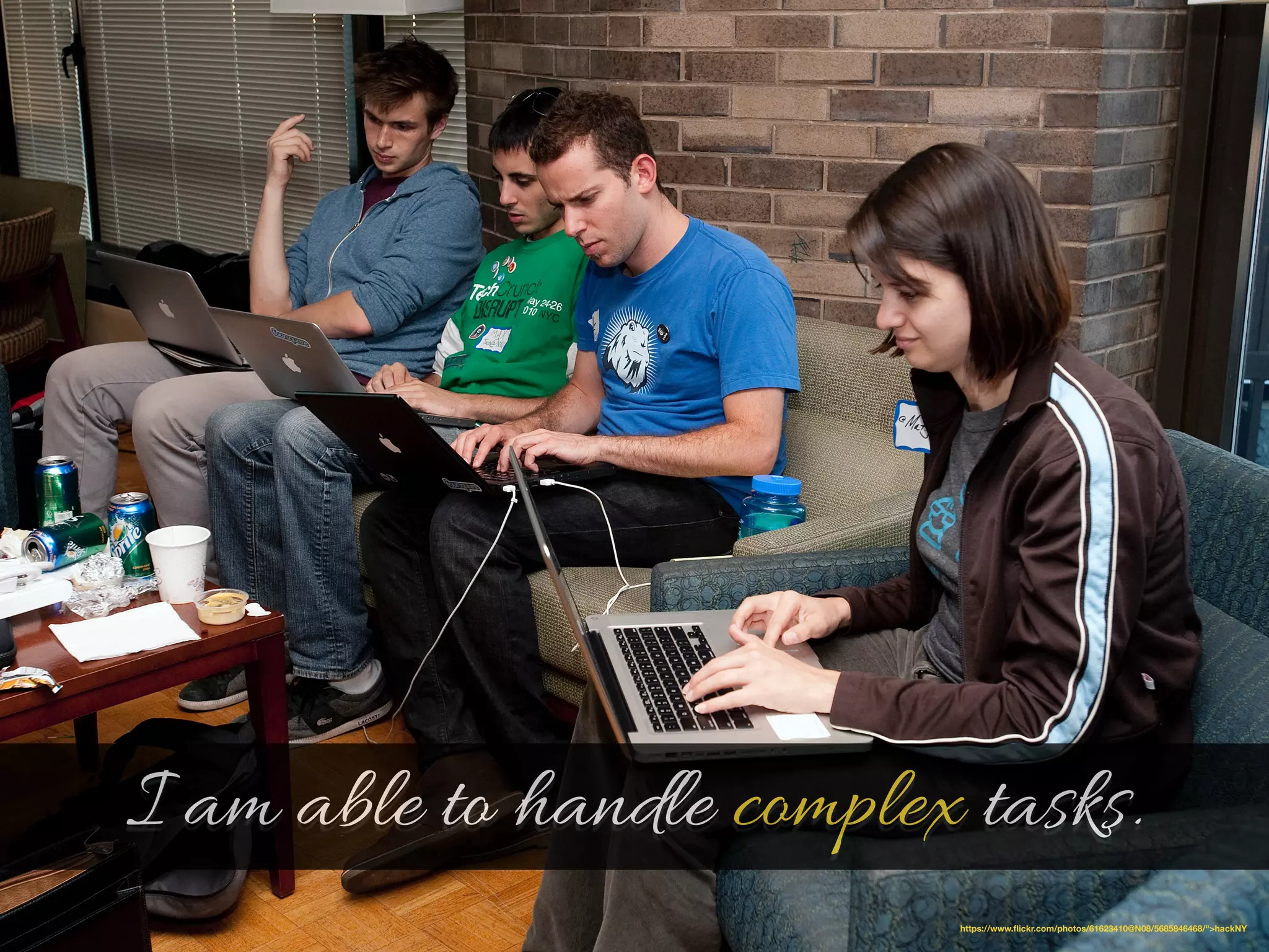 I am able to handle complex tasks. 
https://www.flickr.com/photos/61623410@N08/5685846468/">hackNY 
 