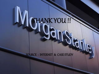 THANK YOU !!
SOURCE : INTERNET & CASE STUDY
 