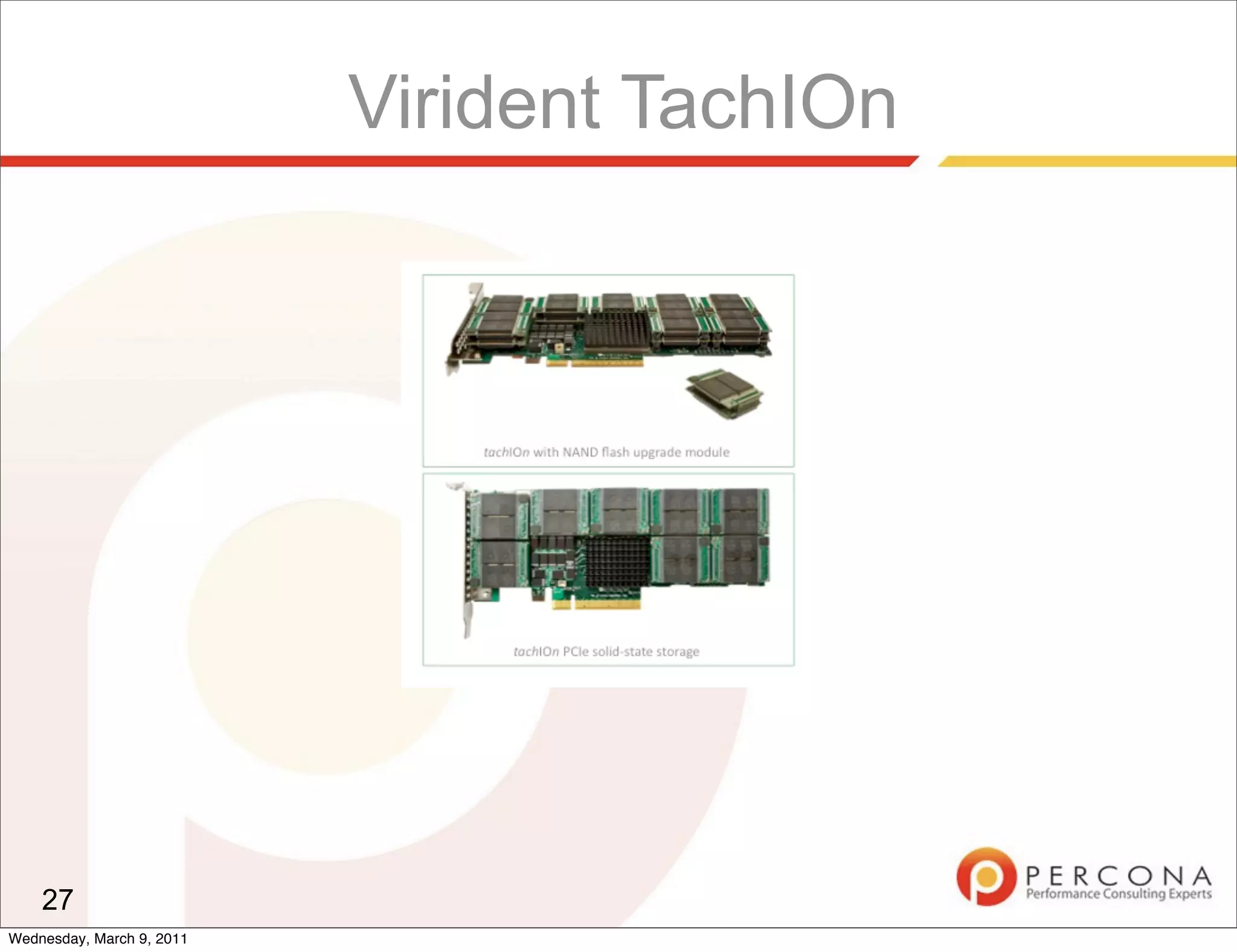 Virident TachIOn




    27
Wednesday, March 9, 2011
 