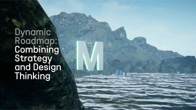 Dynamic Roadmap: Combining Strategy and Design Thinking | PPT