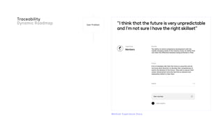 Traceability
User Problem
Method: Experience Story
 