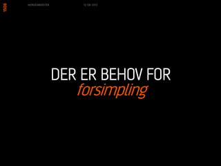 MORGENBOOSTER
FREMTIDENNU
DU LØSER NOGETDU LÆGGER TIL
13/06/13
 