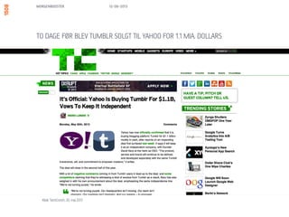 TO DAGE FØR BLEV TUMBLR SOLGT TIL YAHOO FOR 1.1 MIA. DOLLARS
MORGENBOOSTER
Kilde: TechCrunch, 20. maj 2013
13/06/13
 