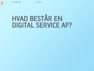 MORGENBOOSTER
HVAD ER PROBLEMET?
FOR JERES KUNDER
13/06/13
 