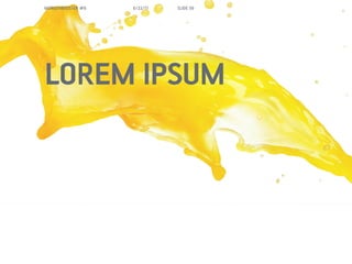 MORGENBOOSTER #6   6/22/11   SLIDE 56




LOREM IPSUM
 