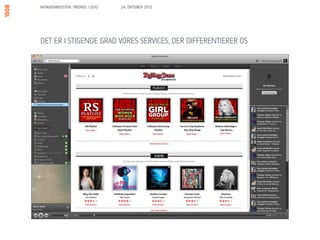 MORGENBOOSTER: TRENDS I 2013   24. OKTOBER 2012




DET ER I STIGENDE GRAD VORES SERVICES, DER DIFFERENTIERER OS
 