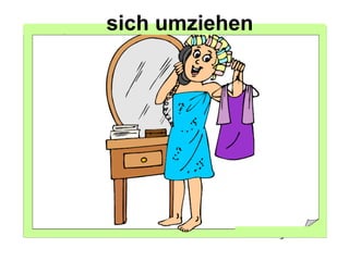 sich umziehen