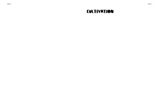 page 16 page 17 
CULTivation 
 