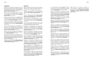 page 66 page 67
Cultivation
Amaglo, N. K. and Timpo, G. M. and Ellis, W. O. and
Bennett, R. N. and Foidl, N. 2007. Effect of spacing and
harvest frequency on the growth and leaf yield of mo-
ringa (Moringa oleifera Lam), a leafy vegetable crop.
Ghana Journal of Horticulture, 33-40.
Bezerra, A. M. E. and Medeiros Filho, S. and Freitas,
J. B. S. and Teofilo, E. M. 2004. Evaluation of the qua-
lity of drumstick seeds during the storage. Ciencia e
Agrotecnologia 6, 1240-1246.
Bezerra, A. M. E. and Momente, V. G. and Medeiros Filho,
S. 2004. Germination of seeds and seedling develop-
ment of drumstick as a function of seed weight and
substrate type. Horticultura Brasileira 2, 295-299.
Crosby, G. W. and Craker, L. E. 2007. Pruning strategies
to maximize leaf production of pollarded moringa (Mo-
ringa oleifera Lam.) tree seedlings. Acta Horticulturae
756, 339-345.
Farse, J. G. and Sontakke, P. M. and Damodhar, V. P.
and Pawar, P. M. and Nawghare, P. D. 2006. Effect of
severity of pruning on growth, flowering duration and
yield in drumstick (Moringa pterygosperma Gaertn).
Journal of Asian Horticulture 3, 215-217.
Kokou, K. and Joet, T. and Broin, M. and Aidam, A.
2001. Research on Moringa oleifera Lam. cultivation in
Togo. Cahiers Agricultures 2, 131-133.
Teofilo, E. M. and Freitas, J. B. S. and Bezerra, A. M. E.
and Rafael, M. S. de S. 2003. Types of packing, envi-
ronment and storage, periods and physiological quality
of moringa seeds (Moringa oleifera Lam.)-Morigaceae.
Revista Cientifica Rural 1, 115-122.
Tougiani, A. and Mahamane, L. 2005. Annexe 8: the
status of domestication in Niger. ICRAF Working Paper
- World Agroforestry Centre 5, 57-63.
Nutrition
Agence Française de Sécurité Sanitaire des Aliments
(AFSSA). 2003. Tables des Apports Nutritionnels
Conseillées (ANC). http://www.afssa.fr/index.htm
Barminas, J. T. and Charles, M. and Emmanuel, D.
1999. Mineral composition of non-conventional leafy
vegetables. Plant Foods for Human Nutrition 1, 29-
36.
Ching, L. S. and Mohamed, S. 2001. Alpha-tocopherol
content in 62 edible tropical plants. Journal of Agri-
cultural and Food Chemistry 49 (6), 3101-3105.
Devi, R. and Arcot, J. and Sotheeswaran, S. and Ali,
S. 2008. Folate contents of some selected Fijian foods
using tri-enzyme extraction method. Food Chemistry,
1100-1104.
Food and Alimentation Organisation (FAO). 1968.
Food composition table for use in Africa. http://www.
fao.org/docrep/003/X6877E/X6877E00.htm
Freiberger, C. E. and VanderJagt, D. J. and Pastuszyn,
A. and Glew, R. S. and Mounkaila, G. and Millson, M.
and Glew, R. H. 1999. Nutrient content of the edible
leaves of seven wild plants from Niger. Plant Foods
for Human Nutrition 1, 57-69.
Gayathri, G. N. and Platel, K. and Prakash, J. and Srini-
vasan, K. 2004. Influence of antioxidant spices on the
retention of beta-carotene in vegetables during domes-
tic cooking processes. Food Chemistry 1, 35-43.
Iqbal, S. and Bhanger, M. I. 2006. Effect of season and
production location on antioxidant activity of Moringa
oleifera leaves grown in Pakistan. Journal of Food
Composition and Analysis 6-7, 544-551.
Kidmose, U. and Yang, R. Y. and Thilsted, S. H. and
Christensen, L. P. and Brandt, K. 2006. Content of
carotenoids in commonly consumed Asian vegetables
and stability and extractability during frying. Journal
of Food Composition and Analysis 6-7, 562-571.
Lako, J. and Trenerry, V. C. and Wahlqvist, M. and
Wattanapenpaiboon, N. and Sotheeswaran, S. and
Premier, R. 2007. Phytochemical flavonols, carotenoids
and the antioxidant properties of a wide selection of Fi-
jian fruit, vegetables and other readily available foods.
Food Chemistry 4, 1727-1741.
Lakshminarayana, R. and Raju, M. and Krishnakantha,
T. P. and Baskaran, V. 2005. Determination of major
carotenoids in a few Indian leafy vegetables by high-
performance liquid chromatography. Journal of Agri-
cultural and Food Chemistry 8, 2838-2842.
Liu, Y. and Perera, C.O. and Valiyaveettil, S. 2007.
Comparison of three chosen vegetables with others
from South East Asia for their lutein and zeaxanthin
content. Food Chemistry 101 (4), 1550-1556.
Lockett, C. T. and Calvert, C. C. and Grivetti, L. E. 2000.
Energy and micronutrient composition of dietary and
medicinal wild plants consumed during drought. Study
of rural Fulani, Northeastern Nigeria. International
Journal of Food Sciences and Nutrition 3, 195-208.
Nambiar, V. S. and Bhadalkar, K. and Daxini, M. 2003.
Drumstick leaves as source of vitamin A in ICDS-SFP.
Indian Journal of Pediatrics 5, 383-387.
Nambiar, V. S. and Mehta, R. and Daniel, M. 2005. Po-
lyphenol profile of three Indian green leafy vegetables.
Journal of Food Science and Technology-Mysore 6,
503-505.
Nambiar, V. S. and Seshadri, S. 2001. Bioavailability trials
of beta-carotene from fresh and dehydrated drumstick
leaves (Moringa oleifera) in a rat model. Plant Foods
For Human Nutrition 1, 83-95.
Oduro, I. and Ellis, W. O. and Owusu, D. 2008. Nutritional
potential of two leafy vegetables:Moringa oleifera and
Ipomoea batatas leaves. Scientific Research and Es-
says 2, 57-60.
Sanchez-Machado, D. I. and Lopez-Cervantes, J. and
Vazquez, N. J. R. 2006. High-performance liquid chro-
matography method to measure alpha and gamma-
tocopherol in leaves, flowers and fresh beans from
Moringa oleifera. Journal of Chromatography A 1-2,
111-114.
Yang, R.Y. et al. 2006. Nutritional and Functional Pro-
perties of Moringa Leaves – From Germplasm, to Plant,
to Food, to Health. In : de Saint Sauveur A. and Broin
M. (eds), Moringa leaves: Strategies, standards and
markets for a better impact on nutrition in Africa. Mo-
ringanews, CDE, CTA, GFU. Paris.
Yang, R.Y., Tsou, S. C. S. and Lee, T. C. 2002. Effect
of cooking on in vitro iron bioavailability of various
vegetables. pp130-142. In : T.C. Lee and C.T. Ho (eds.),
Bioactive Compounds in Foods: effect of processing
and storage. American Chemical Society, Washing-
ton, D. C.
Yang, R. Y. and Tsou, S. C. S. 2006. Enhancing iron
bioavailability of vegetables through proper preparation
– principles and applications. Journal of International
Cooperation 1, 107-119.
Yang, R.Y., Tsou, S. C. S., Lee, T. C., Chang, L. C.,
Kuo, G., and Lai, P. Y. 2006. Moringa, a novel plant
rich in antioxidants, bioavailable iron, and nutrients. pp
224-239. In : C. T. Ho (ed) Challenges in Chemistry
and Biology of Herbs. American Chemical Society,
Washington, D.C.
 