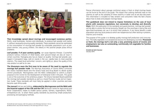 page 10 page 11
Then knowledge spread about moringa and encouraged numerous parties,
NGOs, small businesses, farmers and individuals, to produce leaf powder and market
it, without necessarily ensuring quality standards. These standards cannot be overlooked
as the consumption of moringa leaf powder by vulnerable populations such as pre-
gnant women, very young children, the elderly or HIV positive people poses ethical
problems.
Leaf powder, if of poor sanitary quality, can cause digestive illnesses. Counterfeit
products (various mixtures of dried leaves, even ground twigs) are also an issue in
certain countries. Packaging also has an impact on quality: moringa leaf powder, pac-
kaged in transparent bags, sold on stands in the sun, rapidly loses its most essential
vitamins. This raised local authorities’ concern, and rightly so, about the quality of this
new product as well as its uses.
The Ghanaians were the first ones to be aware of the need to regulate the
moringa leaf powder trade. The Moringa Association of Ghana (MAG) contacted
the Ghana Standard Board and the Ghana Food and Drug Board to devise quality
control procedures. Moringanews and the MAG collaborated to submit a project
proposal to the Centre for the Development of Enterprise (CDE) in Brussels. This guide
is one of the outcomes of the ambitious project. The Ghana Standard Board published
the moringa leaf powder standards as well as a Good Practices Guide and an Inspec-
tion Guide. These standards will most likely be applied in other countries and even
become used Africa-wide.
The manual that you are holding, elaborated by Moringanews and the MAG with
the financial support of the CDE and the CTA (Technical Centre for Agricultural and
Rural Cooperation), hopes to enable various parties: farmers, organisations, NGOs,
entrepreneurs etc. to attain these quality standards by practicing simple production,
processing and packaging methods.
Precise information about average nutritional values in fresh or dried moringa leaves
can be found at the end of the guide. The impact that cooking methods have on the
vitamins as well as the solubility of these vitamins in water and oil are also discussed.
This information is included to help vendors and consumers make the best choices
about how to dose and prepare moringa leaves.
This guidebook does not intend to impose limitations on the uses of local
plants with excessive regulations, but conversely to develop and diversify
them. With the publication of the standards and good practices, moringa leaf powder
will be able to access the formal economy. People can thus purchase it worry-free and
agro-food businesses can use it to enrich their products. It can hence benefit a wide
population who buy local products which are inexpensive but often lacking in proteins,
vitamins and minerals.
The purpose of this guide is to develop quality moringa leaf production and consump-
tion. This leafy vegetable is an exceptional resource for developing countries. Processed
or fresh, the moringa leaf is not only a new, promising source of income and
employment, but also an outstanding, nutritionally rich vegetable for families
and businesses.
Armelle de Saint Sauveur
January 2010
introduction introduction
1	 2
1 Armelle de Saint Sauveur with her guests at the Moringa Seminar in Accra.
2 Mélanie Broin and Vanisha Nambiar at the Moringa Seminar in Accra.
 